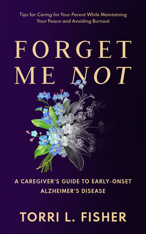 Forget Me Not by Torri L. Fisher