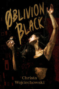 Oblivion Black by Christa Wojciechowski
