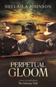 Perpetual Gloom by Shelah A. Johnson
