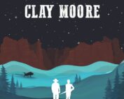 The Ballad of Clay Moore by Eric S. Hoffman