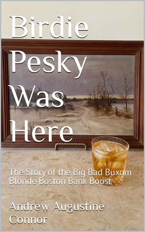 Birdie Pesky Was Here by Andrew Augustine Connor