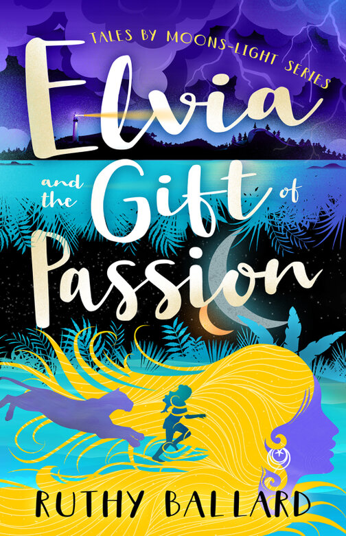 Elvia and the Gift of Passion by Ruthy Ballard