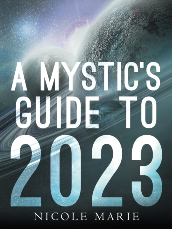 A Mystic's Guide to 2023 by Nicole Scuderi