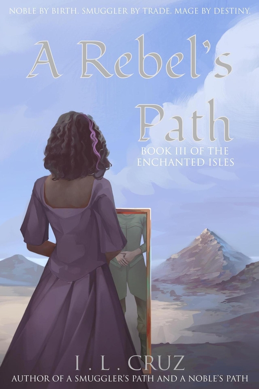 A Rebel's Path (The Enchanted Isles Book 3) by I.L. Cruz