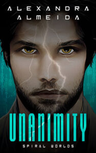 Unanimity (Spiral Worlds Book 1) by Alexandra Almeida