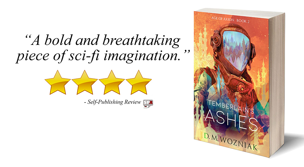 Review: Temberlain's Ashes (Age of Axion Book 2) by D.M. Wozniak