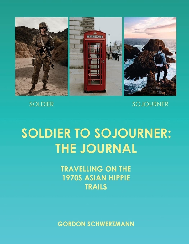 Soldier to Sojourner by Gordon Schwerzmann