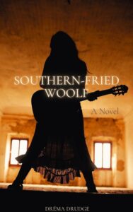 Southern-Fried Woolf by Drema Drudge