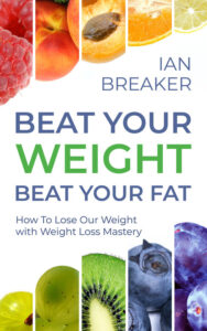 Beat Your Weight Beat Your Fat by Ian Breaker