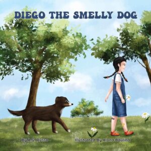 Diego the Smelly Dog by A.G. Russo
