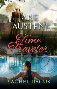 Jane Austen Time Traveler by Rachel Dacus