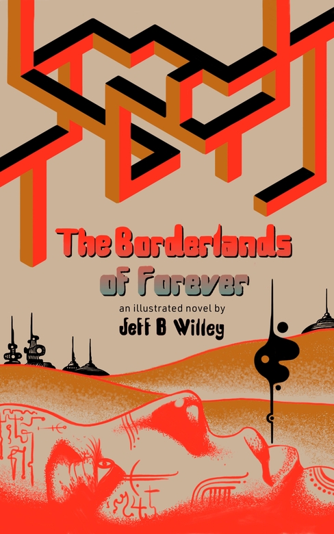 The Borderlands of Forever by Jeff B. Willey