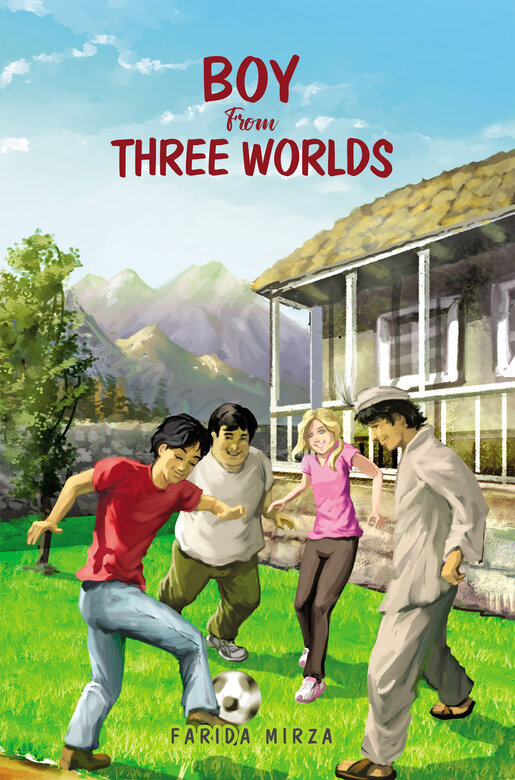 Boy from Three Worlds by Farida Mirza