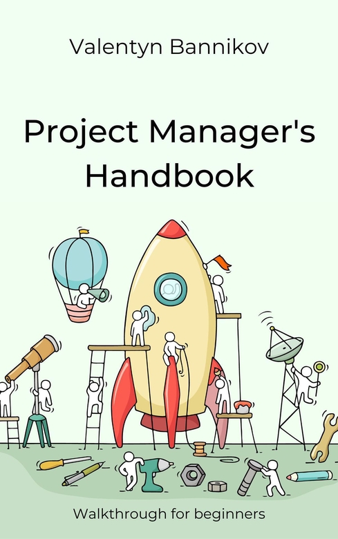 Project Manager's Handbook by Valentyn Bannikov