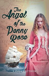 The Angel of the Penny Rose by Linda Saether