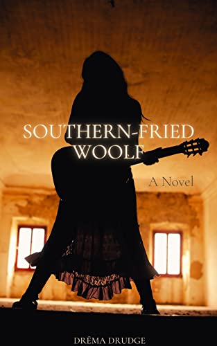 Southern-Fried Woolf by Drema Drudge