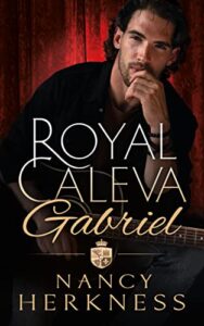 Royal Caleva: Gabriel by Nancy Herkness