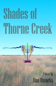 Shades of Thorne Creek by Alan Havorka