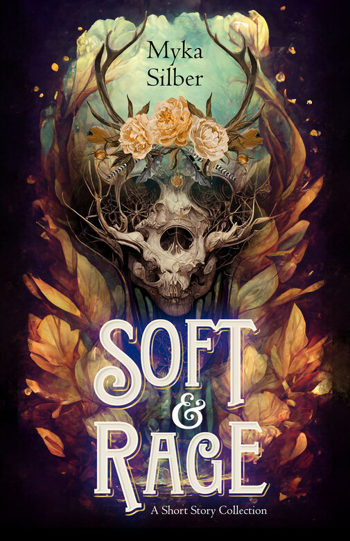 Soft & Rage by Myka Silber
