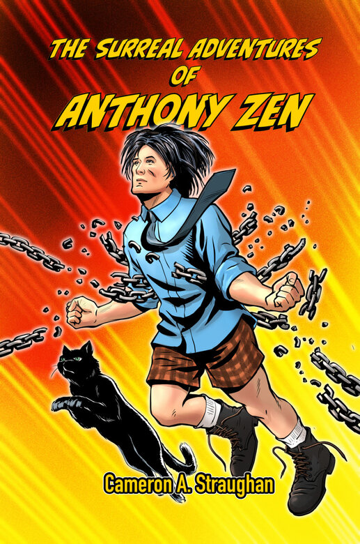 The Surreal Adventures of Anthony Zen by Cameron A. Straughan