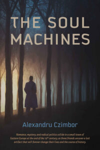 The Soul Machines by Alexandru Czimbor