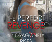 The Perfect Revenge: The Dragonfly Rises by WilD