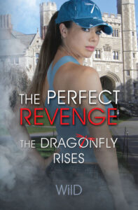 The Perfect Revenge: The Dragonfly Rises by WilD