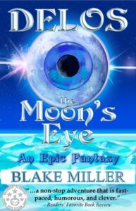 Delos: The Moon’s Eye by Blake Miller 