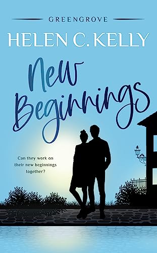 New Beginnings by Helen C. Kelly