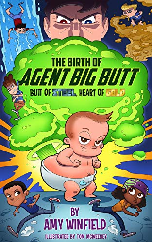 The Birth of Agent Big Butt by Amy Winfield
