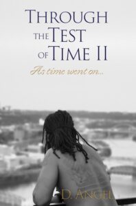 Through the Test of Time II by D. Angel
