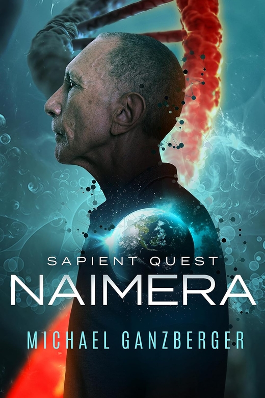 Naimera: Sapient Quest by Michael D. Ganzberger