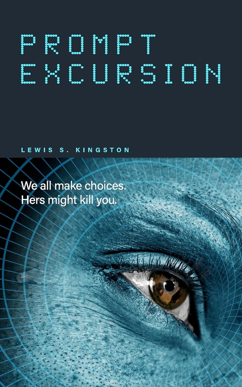 Prompt Excursion by Lewis S. Kingston