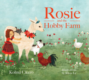 Rosie and the Hobby Farm by Kolina Cicero