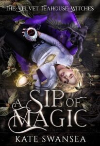 A Sip of Magic by Kate Swansea