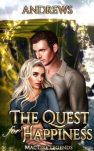The Quest for Happiness by Andrews