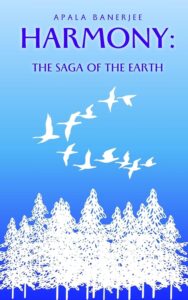 Harmony: The Saga of the Earth by Apala Banerjee