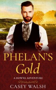 Phelan's Gold by Casey Walsh