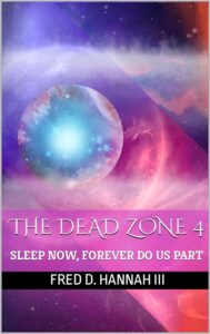 The Dead Zone 4 by Fred D. Hannah III