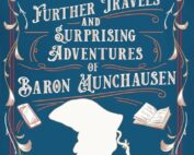 The Further Travels and Surprising Adventures of Baron Munchausen by Ross Stein