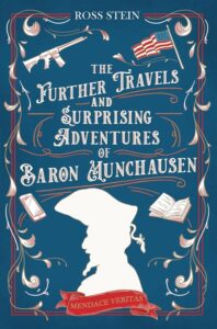The Further Travels and Surprising Adventures of Baron Munchausen by Ross Stein