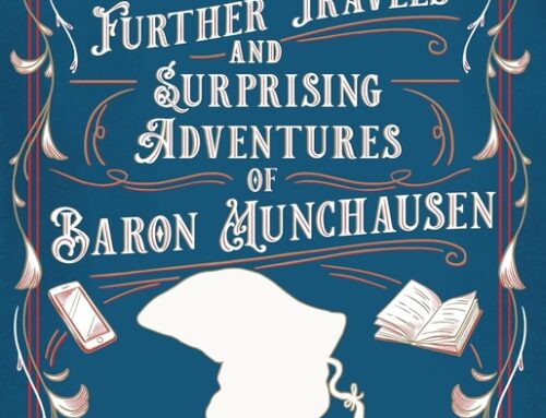 The Further Travels and Surprising Adventures of Baron Munchausen by Ross Stein