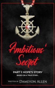 Ambitious' Secret by Dameyon Allen