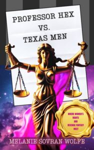 Professor Hex vs. Texas Men by Melanie Sovran Wolfe