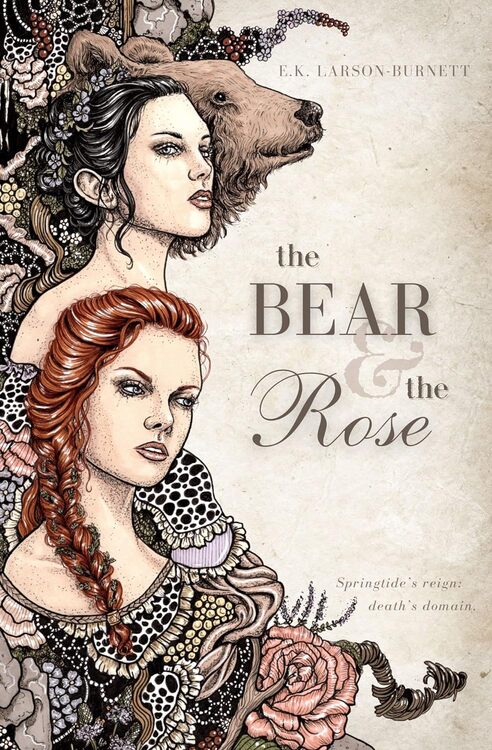 The Bear & the Rose by E.K. Larson-Burnett