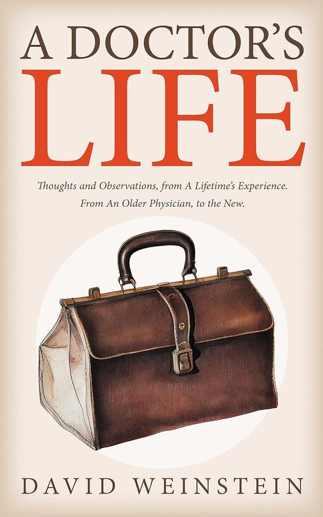 A Doctor’s Life by David Weinstein