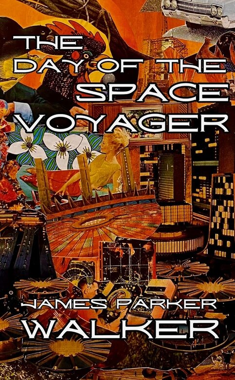 The Day of the Space Voyager by James Parker Walker