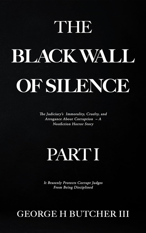 The Black Wall of Silence by George H. Butcher III