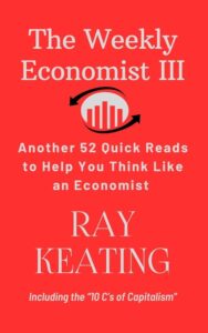 The Weekly Economist III by Ray Keating