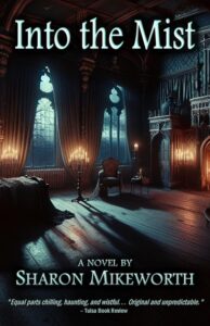 Into the Mist by Sharon Mikeworth 